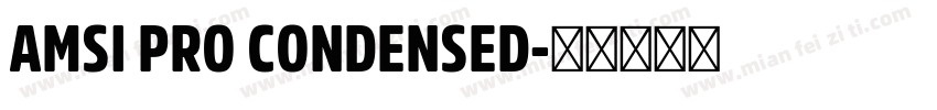 AMSI PRO CONDENSED字体转换